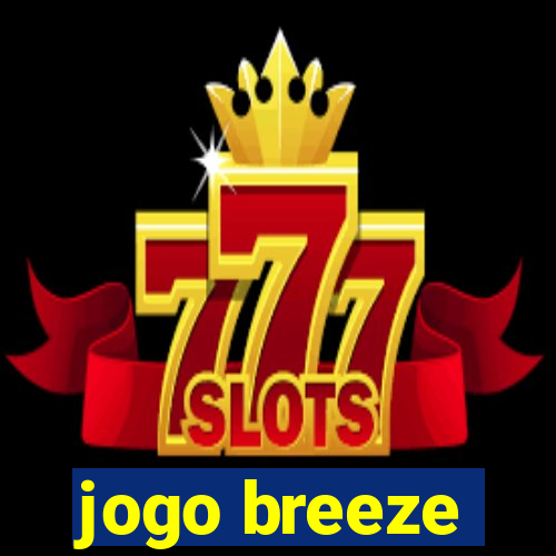 jogo breeze